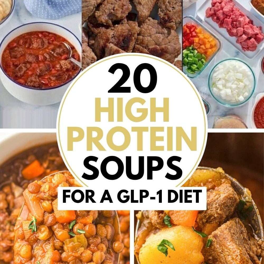 20 high-protein soups for a glp-1 diet